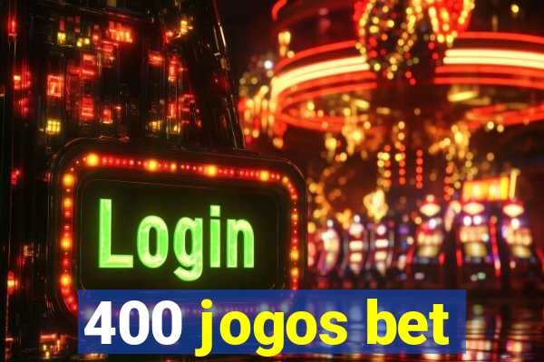 400 jogos bet